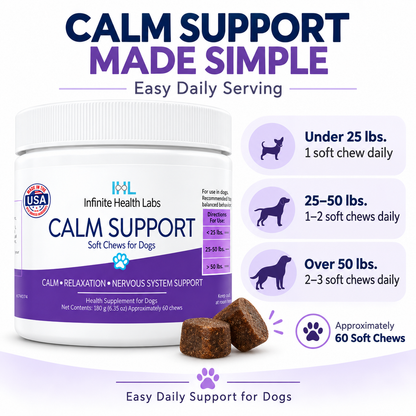 A container of Infinite Health Labs Calm Support Soft Chews for Dogs – Relaxation & Nervous System Support is shown, featuring dosage instructions by weight and two chews on display. The label highlights a daily serving suggestion and approximately 60 chews per container, offering a convenient dog anxiety relief solution from Infinite Health Labs.