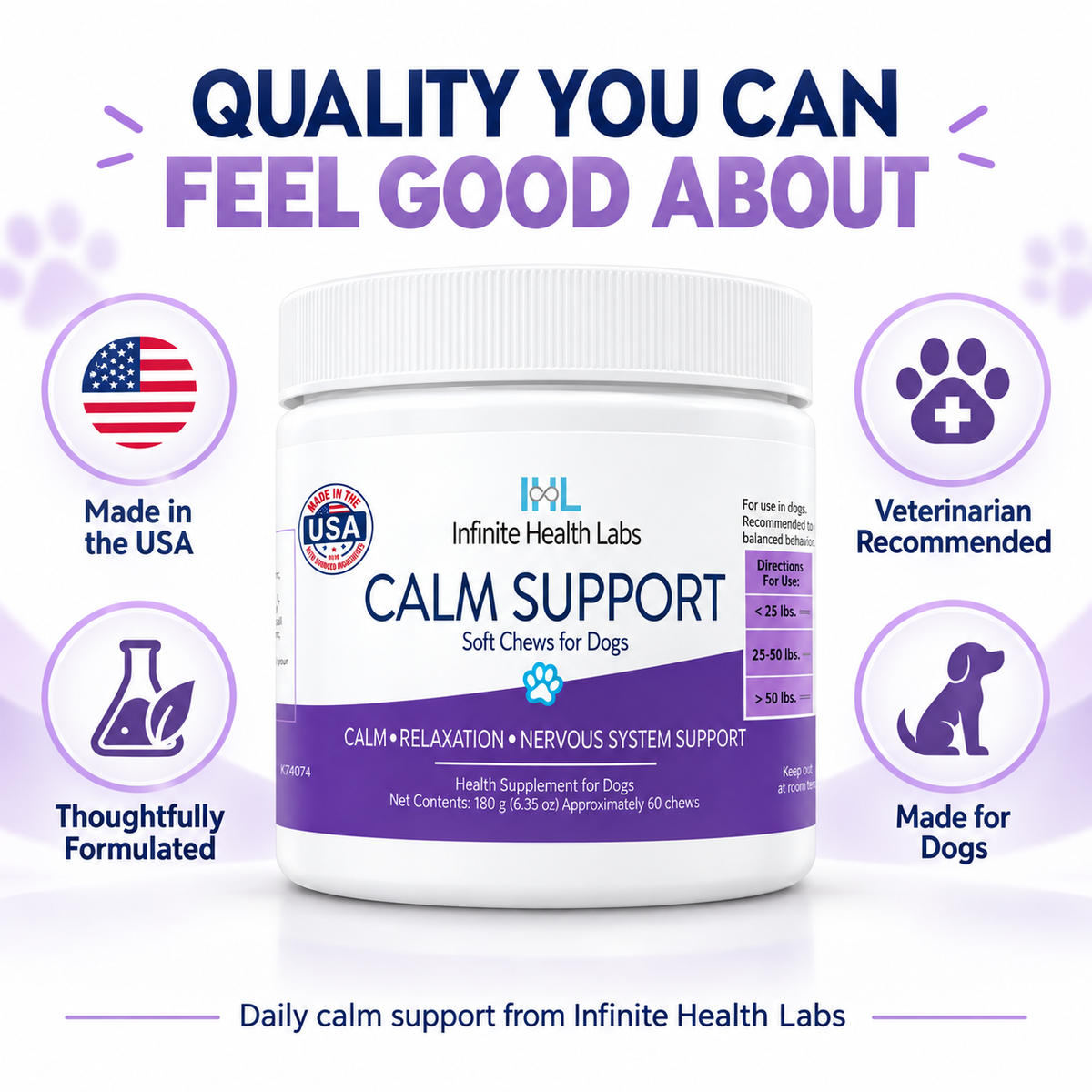 A container of Infinite Health Labs Calm Support Soft Chews for Dogs – Relaxation & Nervous System Support (60 chews) is prominently displayed, with accompanying icons and text emphasizing key features such as being made in the USA, veterinarian-recommended, and thoughtfully formulated by Infinite Health Labs to provide effective anxiety relief for dogs.